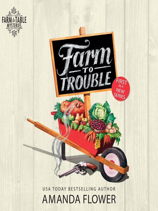 Title details for Farm to Trouble by Amanda Flower - Wait list